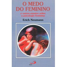 O medo do feminino