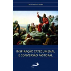 Inspiração catecumenal e conversão pastoral