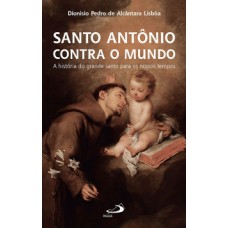 Santo Antônio contra o mundo