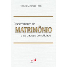 O sacramento do matrimônio e as causas da nulidade