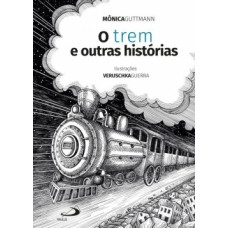 O trem e outras histórias O trem e outras histórias