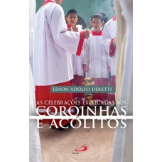 As celebrações explicadas aos coroinhas e acólitos
