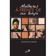 Mulheres à frente do seu tempo