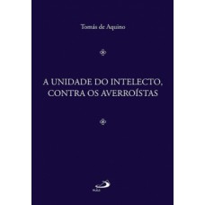 A unidade do intelecto, contra os averroístas