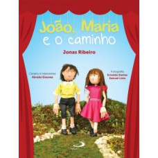 João, Maria e o caminho