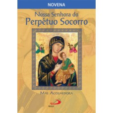 Nossa Senhora do Perpétuo Socorro, mãe acolhedora