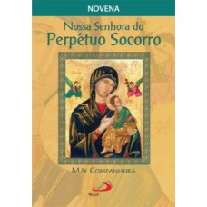 Nossa Senhora do Perpétuo Socorro, mãe companheira