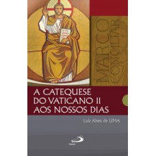 A catequese do Vaticano II aos nossos dias