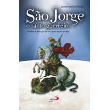 São Jorge, o santo guerreiro