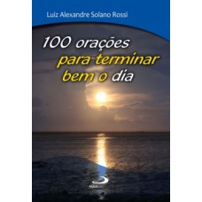 100 orações para terminar bem o dia