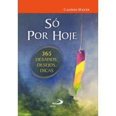 Só por hoje