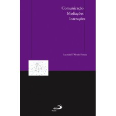 Comunicação, mediações, interações Comunicação, mediações, interações