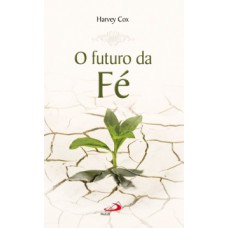 O futuro da fé