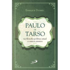 Paulo de Tarso na filosofia política atual e outros ensaios