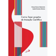 Como fazer projetos de iniciação científica Como fazer projetos de iniciação científica