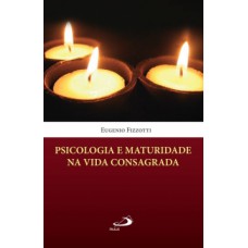 Psicologia e maturidade na vida consagrada