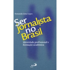 Ser jornalista no Brasil