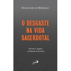 O desgaste na vida sacerdotal