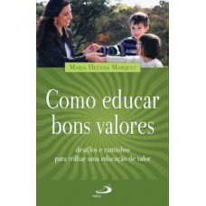 Como educar bons valores