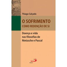 O sofrimento como redenção de si