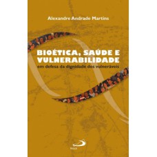 Bioética, saúde e vulnerabilidade