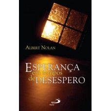 Esperança em tempos de desespero