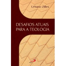 Desafios atuais para a teologia