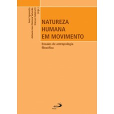 Natureza humana em movimento