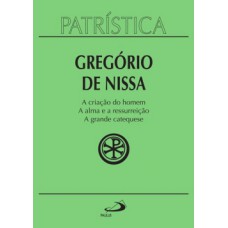 A criação do homem - A alma e a ressurreição - A grande catequese