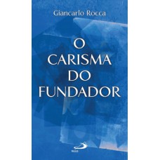 O carisma do fundador