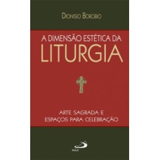 A dimensão estética da liturgia