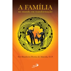 A família no mundo em transformação