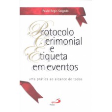 Protocolo cerimonial e etiqueta em evento