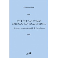 Por que São Tomás criticou Santo Agostinho