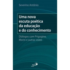 Uma nova escuta poética da educação e do conhecimento