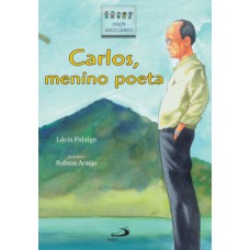 Carlos, menino poeta