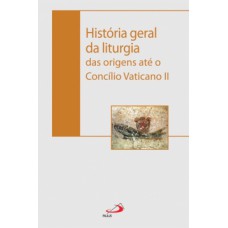 História geral da liturgia