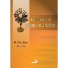 Na presença de Jesus eucarístico