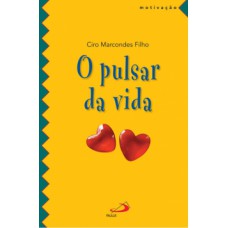O pulsar da vida