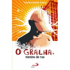 O Gralha, menino de rua