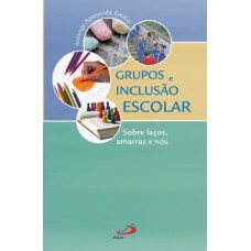 Grupos e inclusão escolar