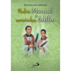 Novena aos mártires Padre Manuel e coroinha Adílio