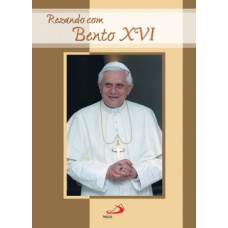 Rezando com Bento XVI