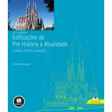 As + Importantes Edificações da Pré-História a Atualidade