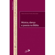 Música, dança e poesia na Bíblia