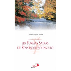 20 formas sadias de responder ao insulto