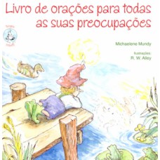 Livro de orações para todas as suas preocupações Livro de orações para todas as suas preocupações
