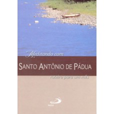 Meditando com Santo Antônio de Pádua