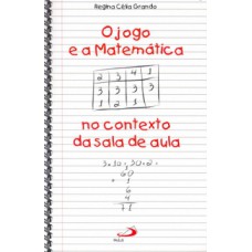 O jogo e a matemática no contexto da sala de aula