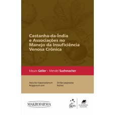 Castanha-da-Índia e Associações no Manejo da Insuficiência Venosa Crônica